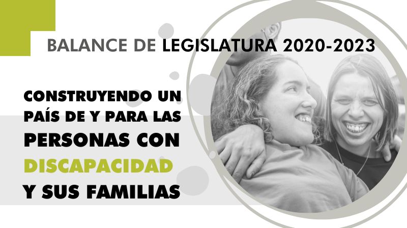 Imagen de dos chicas con discapacidad y el texto: Balance de legislatura 2020-2023. CONSTRUYENDO UN PAS DE Y PARA LAS PERSONAS CON DISCAPACIDAD