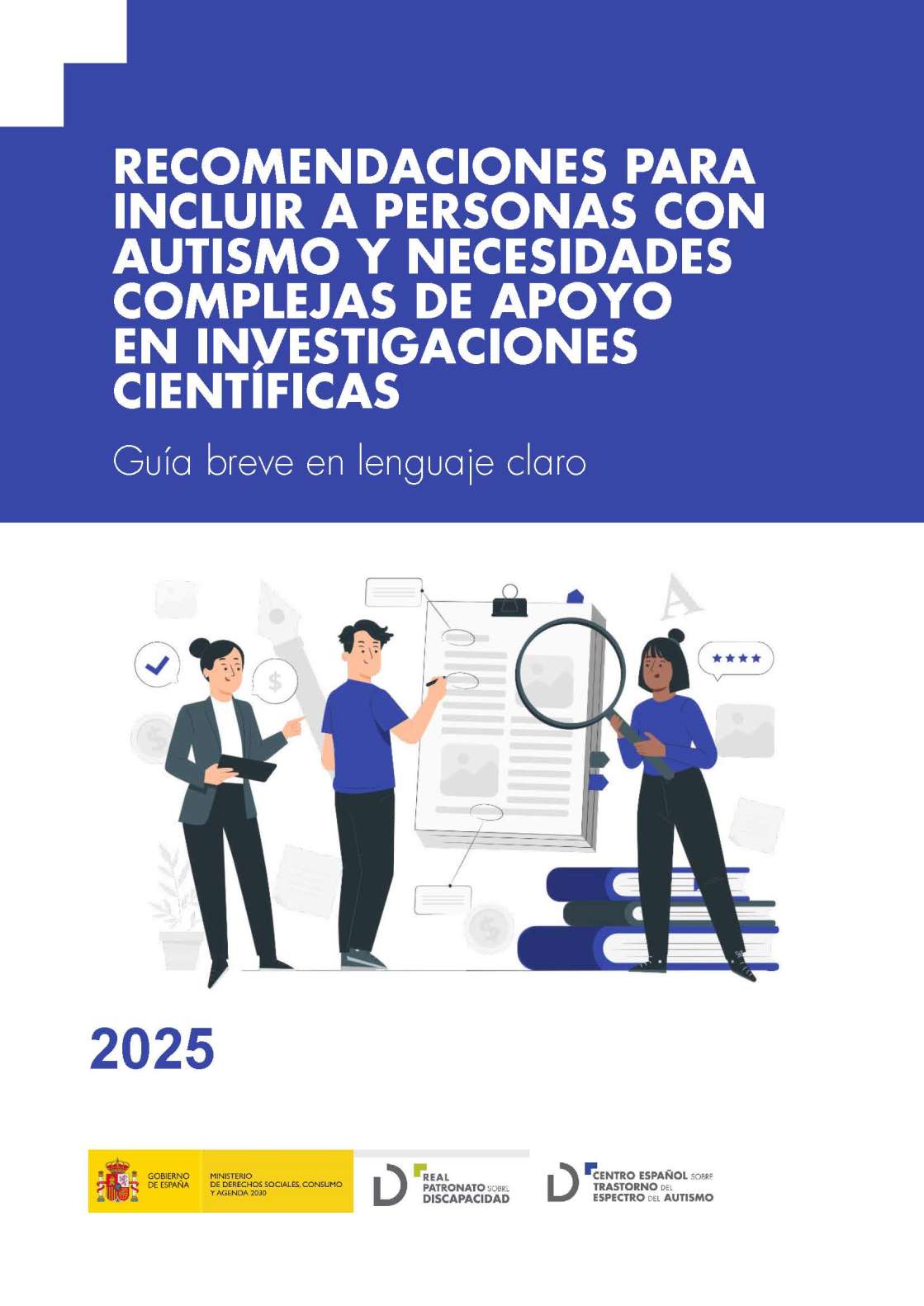 Recomendaciones para incluir a personas con autismo y necesidades complejas de apoyo en investigaciones cientficas. Gua breve en lenguaje claro