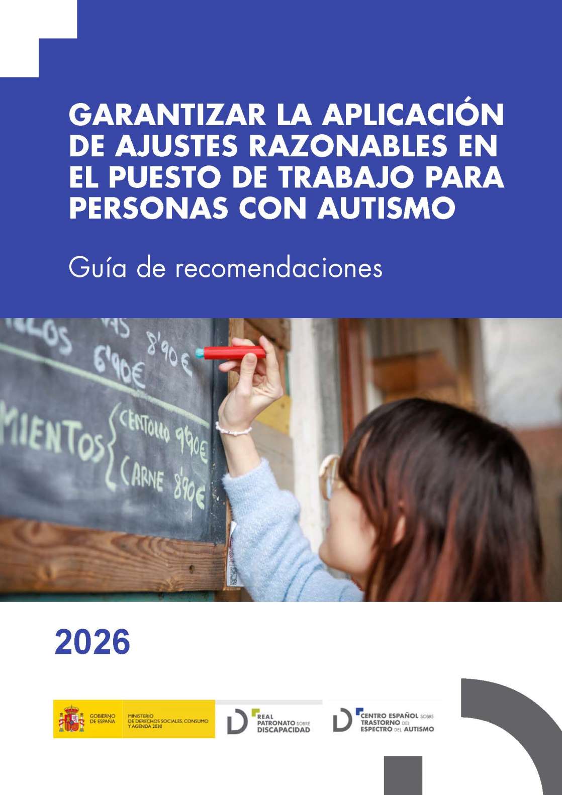 Garantizar la aplicaci�n de ajustes razonables en el puesto de trabajo para personas con autismo. Gu�a de recomendaciones