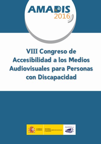 AMADIS 2016. VIII Congreso de Accesibilidad a los Medios Audiovisuales para Personas con Discapacidad