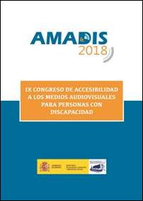 AMADIS 2018. IX Congreso de Accesibilidad a los Medios Audiovisuales para Personas con Discapacidad