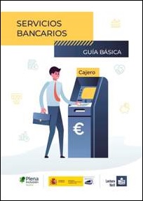 Guía básica de servicios bancarios (en lectura fácil) Guía básica de servicios bancarios (en lectura fácil)