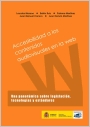ACCESIBILIDAD A LOS CONTENIDOS AUDIOVISUALES EN LA WEB. UNA PANORAMICA SOBRE LEGISLACION, TECNOLOGIAS Y ESTANDARES (WCAG 1.0 Y WCAG 2.0). INCLUYE LISTADOS DE PUNTOS DE COMPROBACION PARA REVISION DE LA ACCESIBILIDAD WEB