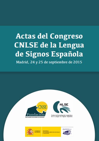 Actas del Congreso CNLSE de la Lengua de Signos Española Actas del Congreso CNLSE de la Lengua de Signos Española