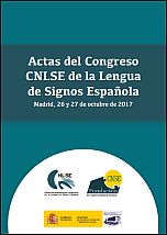 Actas del Congreso CNLSE de la Lengua de Signos Española Actas del Congreso CNLSE de la Lengua de Signos Española