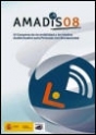AMADIS'08. III CONGRESO DE ACCESIBILIDAD A LOS MEDIOS AUDIOVISUALES PARA PERSONAS CON DISCAPACIDAD AMADIS'08. III CONGRESO DE ACCESIBILIDAD A LOS MEDIOS AUDIOVISUALES PARA PERSONAS CON DISCAPACIDAD
