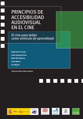 Principios de accesibilidad audiovisual en el cine. El cine para todos como vehículo de aprendizaje Principios de accesibilidad audiovisual en el cine. El cine para todos como vehículo de aprendizaje