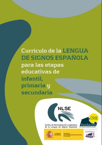 Currculo de la lengua de signos espaola para las etapas educativas de infantil, primaria y secundaria