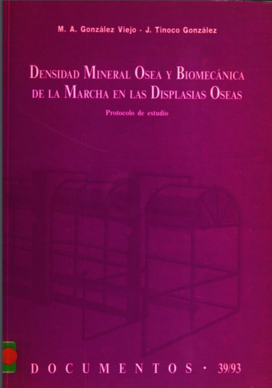 DENSIDAD MINERAL OSEA Y BIOMECANICA DE LA MARCHA EN LAS DISPLASIAS OSEAS. PROTOCOLO DE ESTUDIO