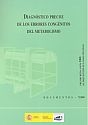 DIAGNOSTICO PRECOZ DE LOS ERRORES CONGENITOS DEL METABOLISMO DIAGNOSTICO PRECOZ DE LOS ERRORES CONGENITOS DEL METABOLISMO