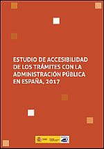 Estudio de accesibilidad de los trámites con la administración pública en España, 2017 Estudio de accesibilidad de los trámites con la administración pública en España, 2017