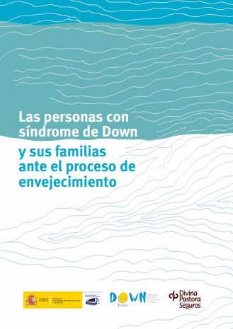 Las personas con sndrome de Down y sus familias ante el proceso de envejecimiento