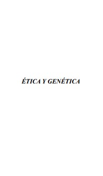 ETICA Y GENETICA ETICA Y GENETICA