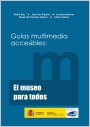 GUIAS MULTIMEDIA ACCESIBLES EL MUSEO PARA TODOS GUIAS MULTIMEDIA ACCESIBLES EL MUSEO PARA TODOS