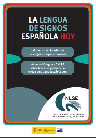 La lengua de signos española hoy La lengua de signos española hoy