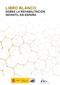 Libro blanco sobre la rehabilitación infantil en España Libro blanco sobre la rehabilitación infantil en España