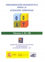 Organizaci�n diagn�stica para la atenci�n temprana-ODAT. Niveles I, II y III