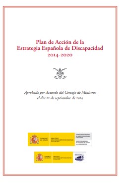 Plan de Acción de la Estrategia Española de Discapacidad 2014-2020 Plan de Acción de la Estrategia Española de Discapacidad 2014-2020