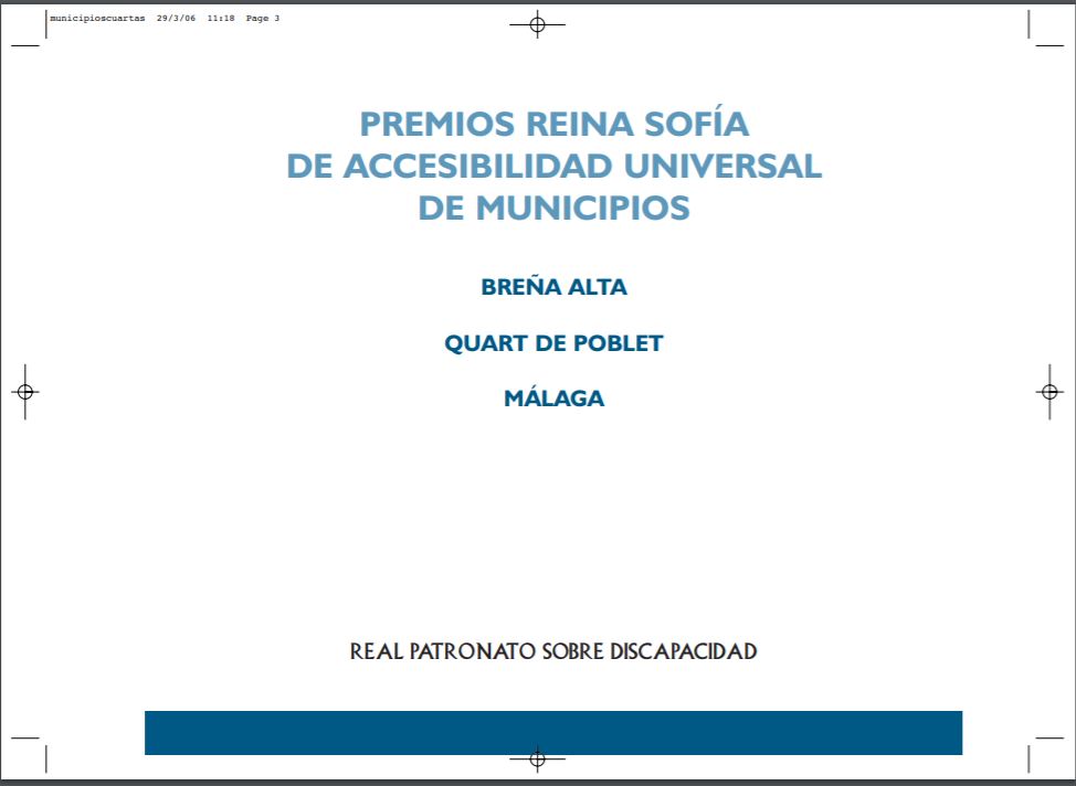 PREMIOS REINA SOFIA DE ACCESIBILIDAD UNIVERSAL DE MUNICIPIOS (BREA ALTA, QUART DE POBLET, MALAGA)