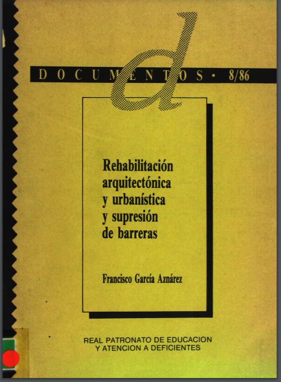 REHABILITACION ARQUITECTONICA Y URBANISTICA Y SUPRESION DE BARRERAS