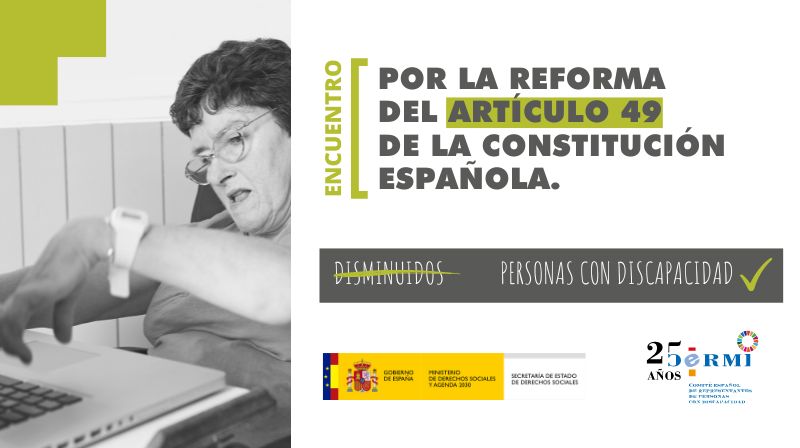 Imagen de una mujer con discapacidad física y texto: Por la reforma del artículo 49 de la Constitución española Imagen de una mujer con discapacidad física y texto: Por la reforma del artículo 49 de la Constitución española